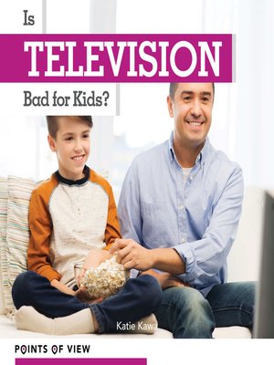 cover image of Is Television Bad for Kids?